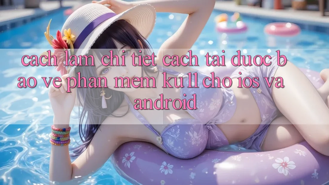 Cách làm Chi Tiết Cách Tải Được bảo vệ Phần mềm Ku11 Cho iOS và Android Cách làm Chi Tiết Cách Tải Được bảo vệ Phần mềm Ku11 Cho iOS và Android