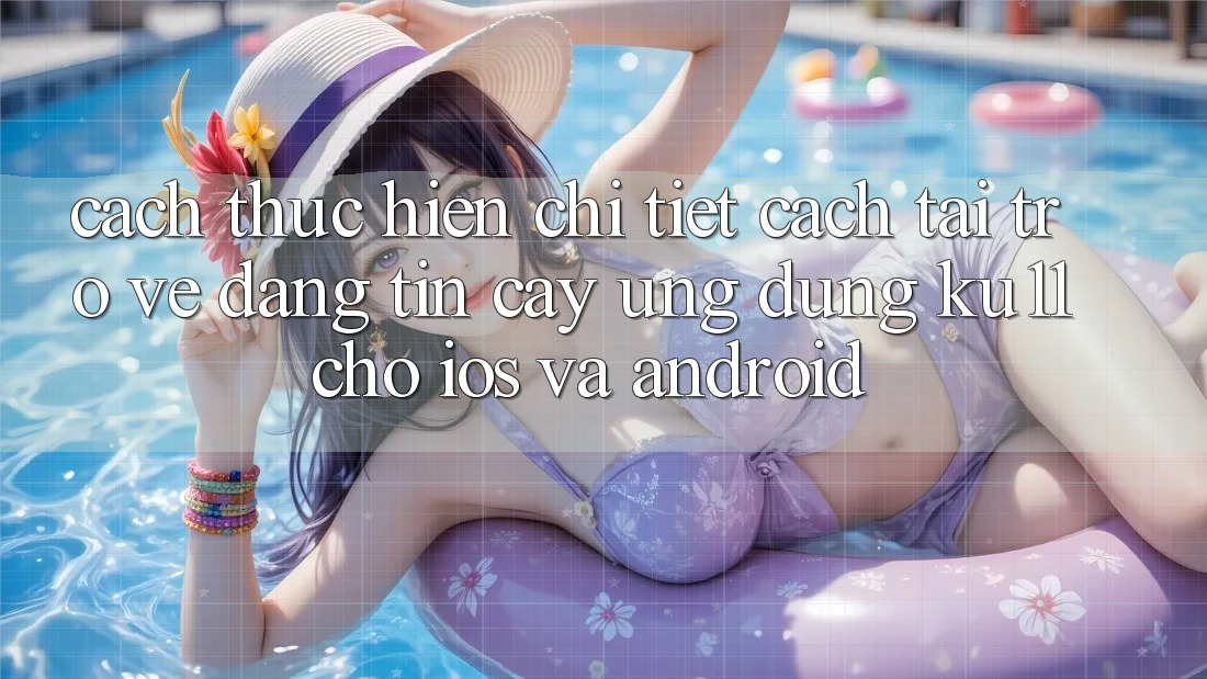 Cách thực hiện Chi Tiết Cách Tải trở về Đáng tin cậy Ứng dụng Ku11 Cho iOS và Android Cách thực hiện Chi Tiết Cách Tải trở về Đáng tin cậy Ứng dụng Ku11 Cho iOS và Android