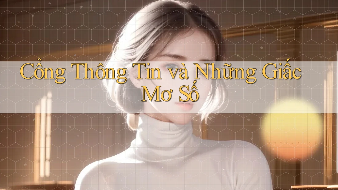 Cổng Thông Tin và Những Giấc Mơ Số