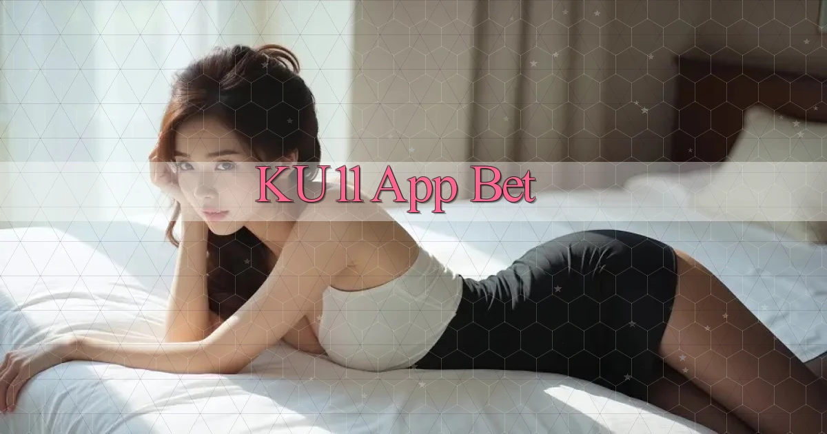 ku11 app bet
