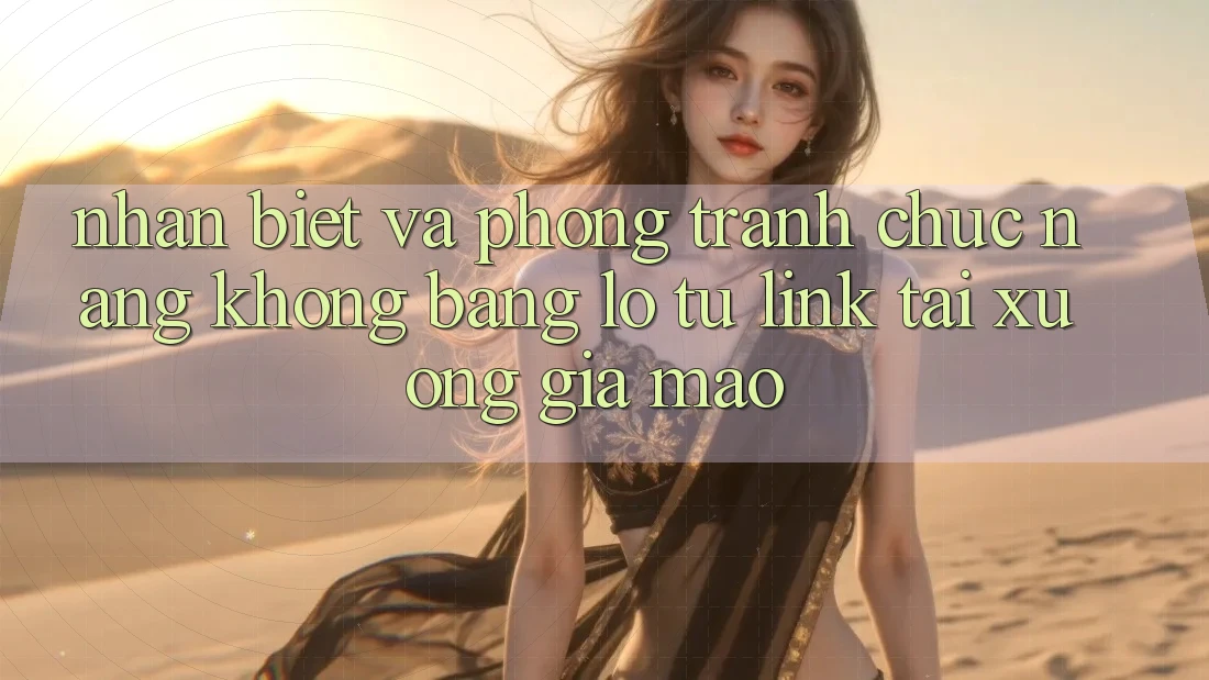 Nhận Biết Và Phòng Tránh Chức năng không bằng lỗ Từ Link Tải xuống Giả Mạo