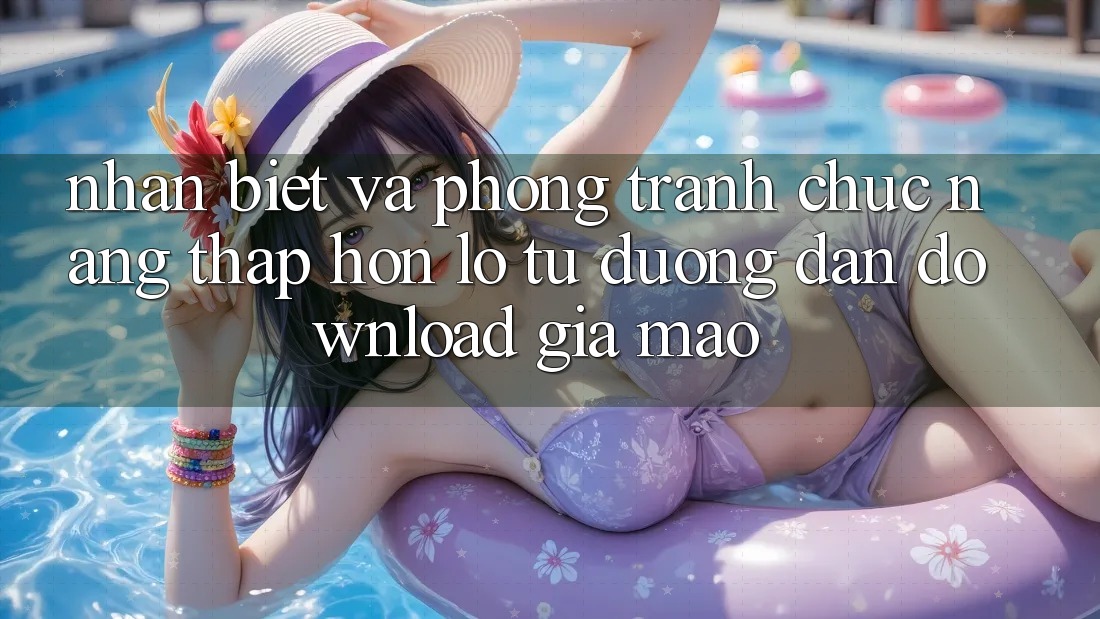 Nhận Biết Và Phòng Tránh Chức năng thấp hơn lỗ Từ Đường dẫn Download Giả Mạo Nhận Biết Và Phòng Tránh Chức năng thấp hơn lỗ Từ Đường dẫn Download Giả Mạo