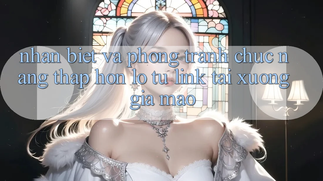 Nhận Biết Và Phòng Tránh Chức năng thấp hơn lỗ Từ Link Tải xuống Giả Mạo