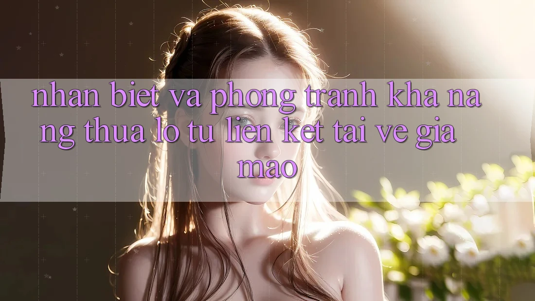 Nhận Biết Và Phòng Tránh Khả năng thua lỗ Từ Liên kết Tải về Giả Mạo