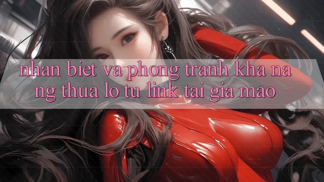 Nhận Biết Và Phòng Tránh Khả năng thua lỗ Từ Link Tải Giả Mạo