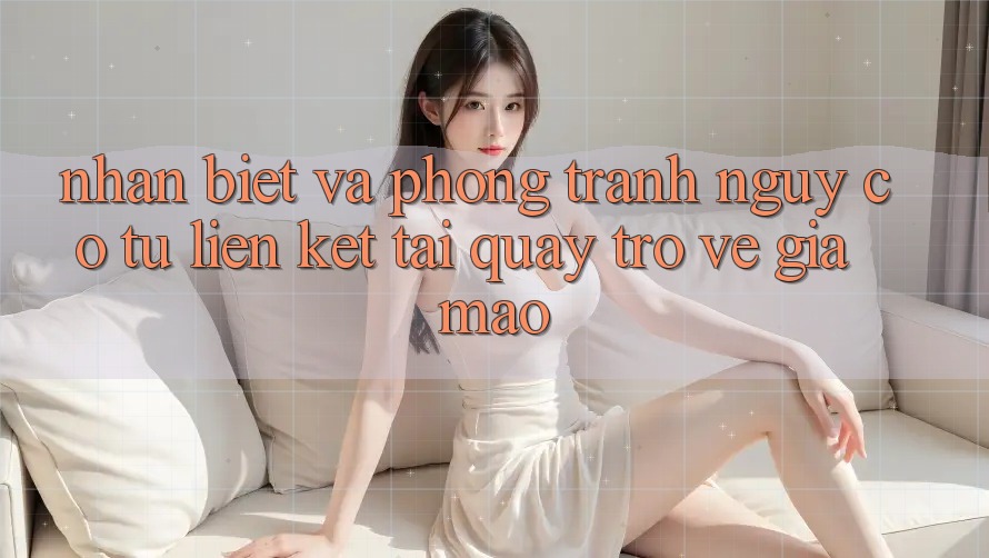 Nhận Biết Và Phòng Tránh Nguy cơ Từ Liên kết Tải quay trở về Giả Mạo Nhận Biết Và Phòng Tránh Nguy cơ Từ Liên kết Tải quay trở về Giả Mạo