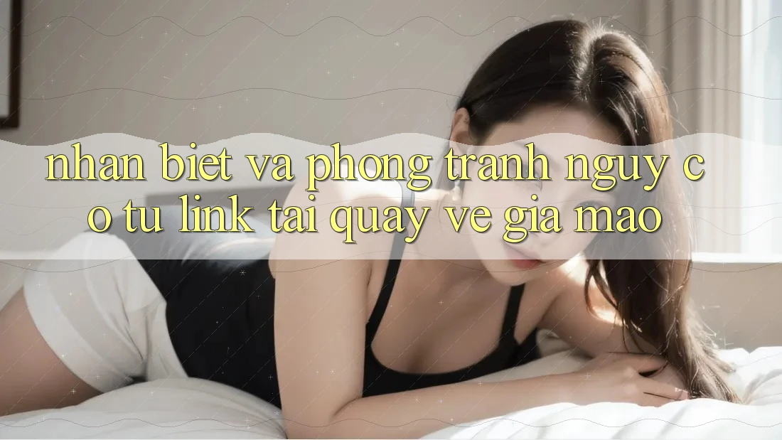 Nhận Biết Và Phòng Tránh Nguy cơ Từ Link Tải quay về Giả Mạo Nhận Biết Và Phòng Tránh Nguy cơ Từ Link Tải quay về Giả Mạo