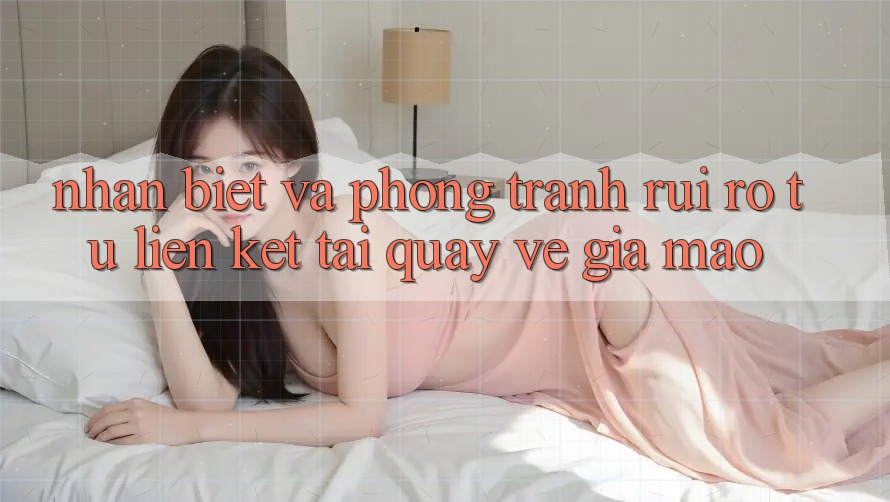 Nhận Biết Và Phòng Tránh Rủi Ro Từ Liên kết Tải quay về Giả Mạo