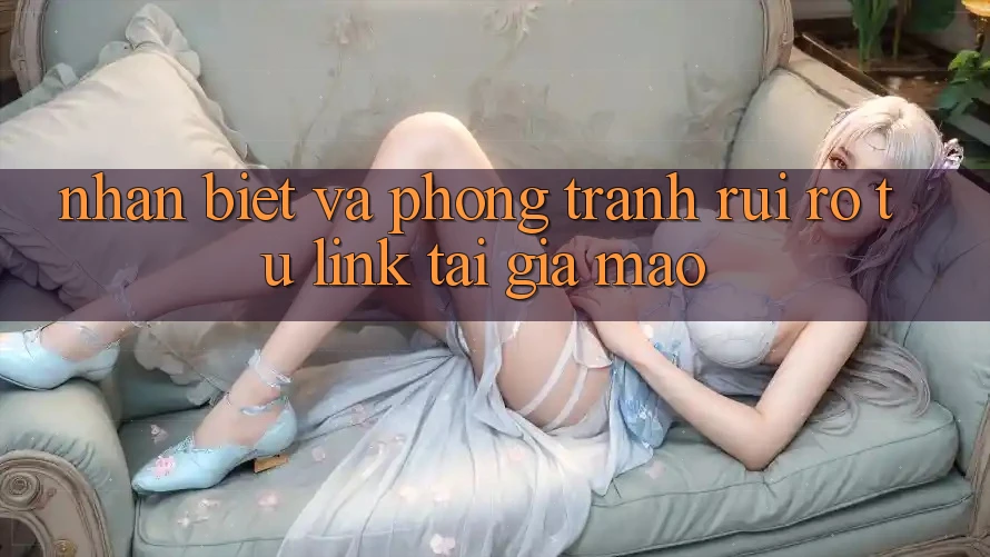 Nhận Biết Và Phòng Tránh Rủi ro Từ Link Tải Giả Mạo Nhận Biết Và Phòng Tránh Rủi ro Từ Link Tải Giả Mạo