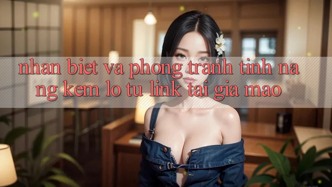 Nhận Biết Và Phòng Tránh Tính năng kém lỗ Từ Link Tải Giả Mạo Nhận Biết Và Phòng Tránh Tính năng kém lỗ Từ Link Tải Giả Mạo