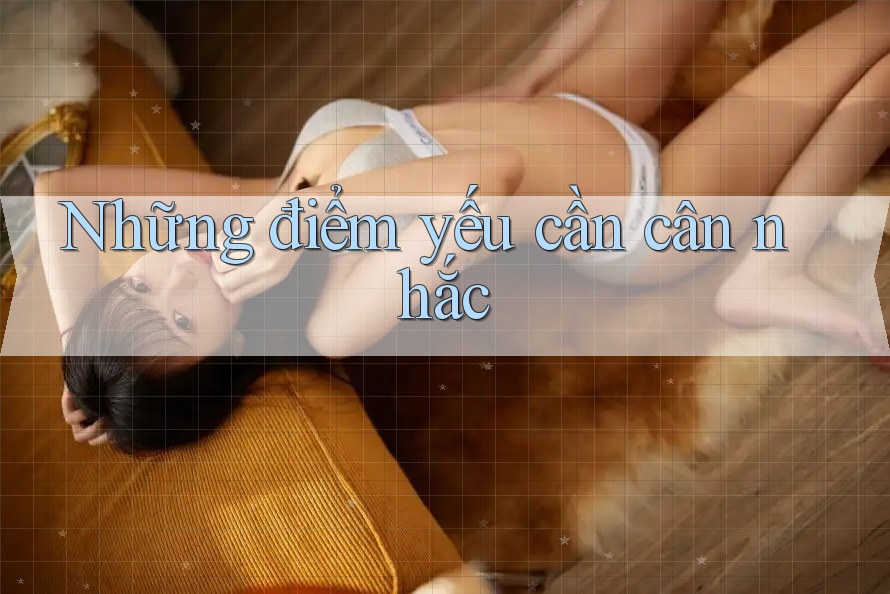 Những điểm yếu cần cân nhắc