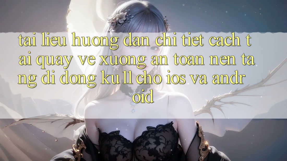 Tài liệu hướng dẫn Chi Tiết Cách Tải quay về Xuống An Toàn Nền tảng di động Ku11 Cho iOS và Android Tài liệu hướng dẫn Chi Tiết Cách Tải quay về Xuống An Toàn Nền tảng di động Ku11 Cho iOS và Android