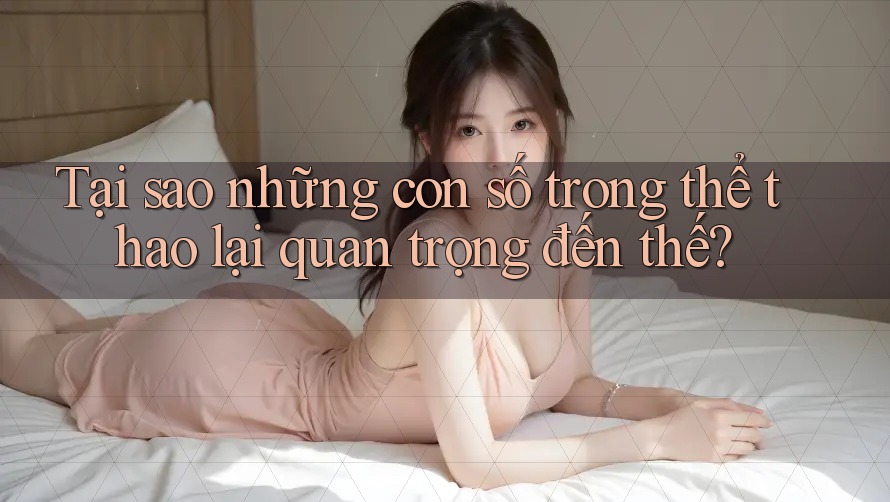 Tại sao những con số trong thể thao lại quan trọng đến thế?