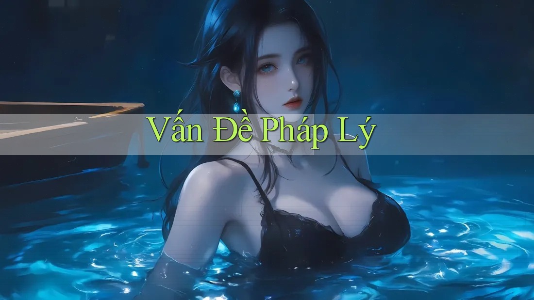 Vấn Đề Pháp Lý: Vấn Đề Pháp Lý: