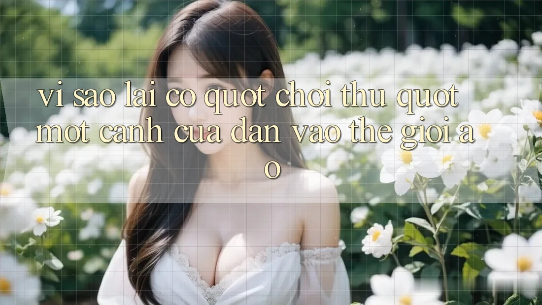 Vì Sao Lại Có " Chơi Thử" ? Một Cánh Cửa Dẫn Vào Thế Giới Ảo Vì Sao Lại Có " Chơi Thử" ? Một Cánh Cửa Dẫn Vào Thế Giới Ảo